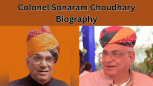 Colonel Sonaram Choudhary Biography (1)